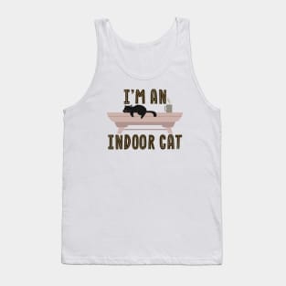 Indoor Cat - i'm an indoor cat Tank Top